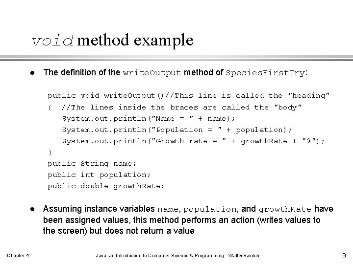 void method example l The definition of the write. Output method of Species. First. void method example l The definition of the write. Output method of Species. First.