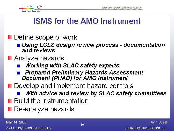 ISMS for the AMO Instrument Define scope of work Using LCLS design review process