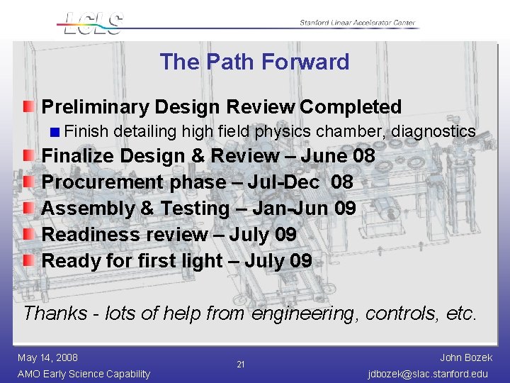 The Path Forward Preliminary Design Review Completed Finish detailing high field physics chamber, diagnostics