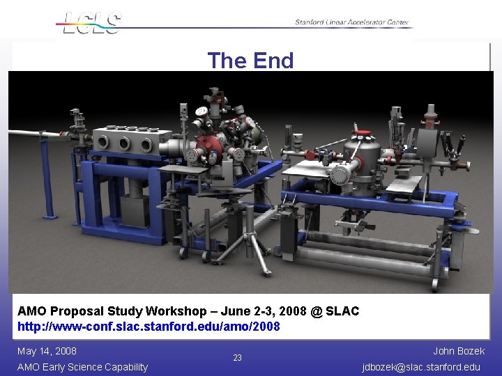 The End AMO Proposal Study Workshop – June 2 -3, 2008 @ SLAC http: