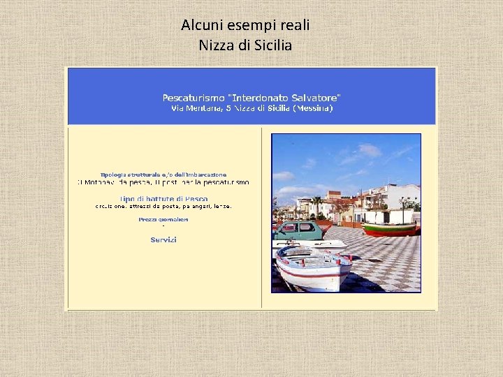 Alcuni esempi reali Nizza di Sicilia 