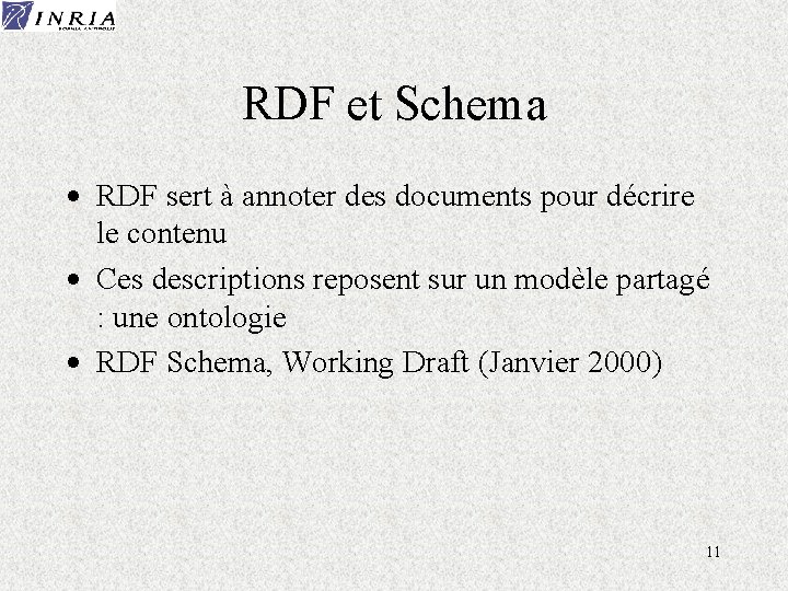 RDF et Schema · RDF sert à annoter des documents pour décrire le contenu