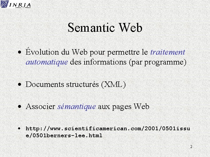 Semantic Web · Évolution du Web pour permettre le traitement automatique des informations (par