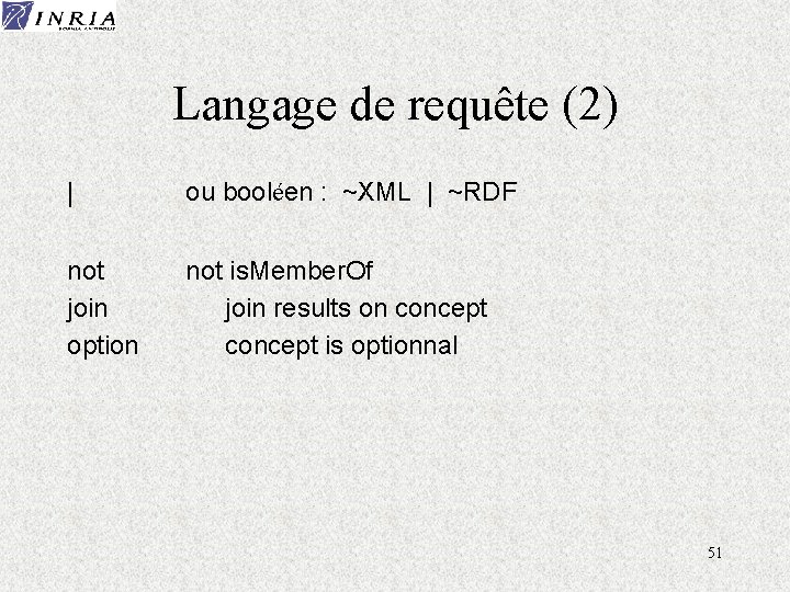 Langage de requête (2) | ou booléen : ~XML | ~RDF not join option