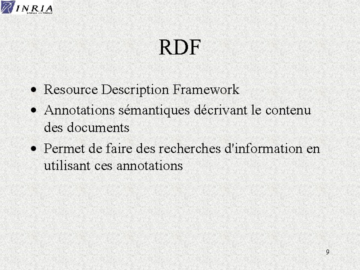 RDF · Resource Description Framework · Annotations sémantiques décrivant le contenu des documents ·