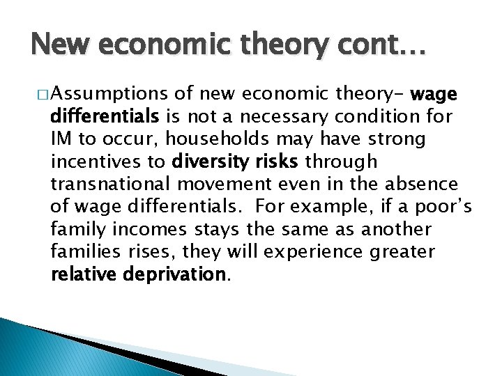 New economic theory cont… � Assumptions of new economic theory- wage differentials is not