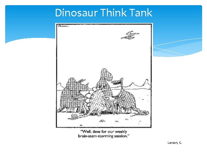 Dinosaur Think Tank Larson, G. 