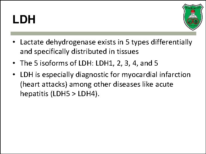 LDH • Lactate dehydrogenase exists in 5 types differentially and specifically distributed in tissues