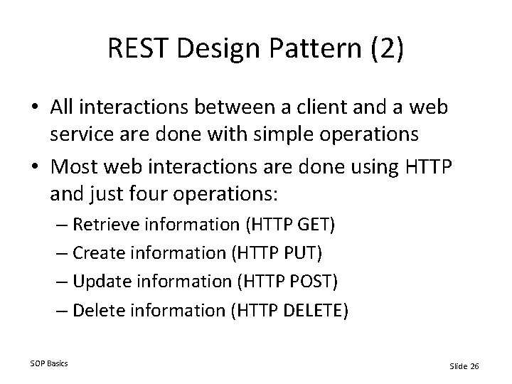 REST Design Pattern (2) • All interactions between a client and a web service