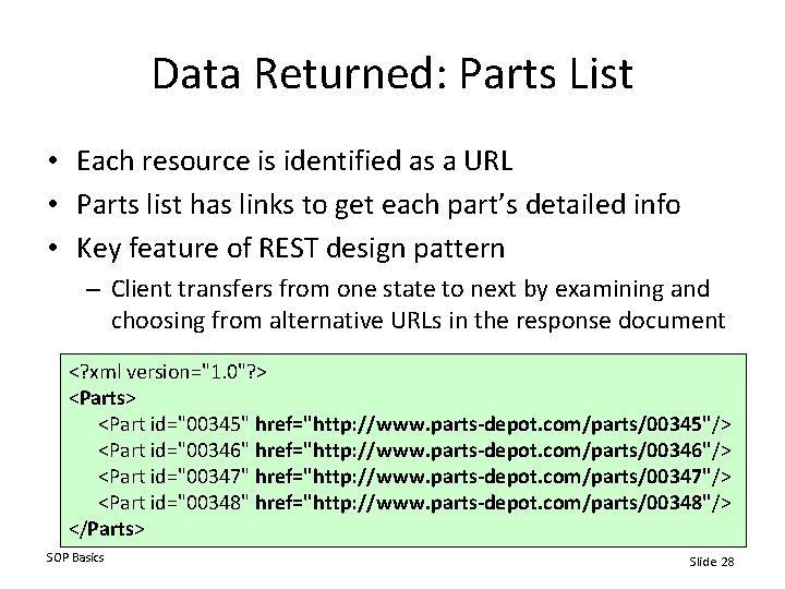 Data Returned: Parts List • Each resource is identified as a URL • Parts