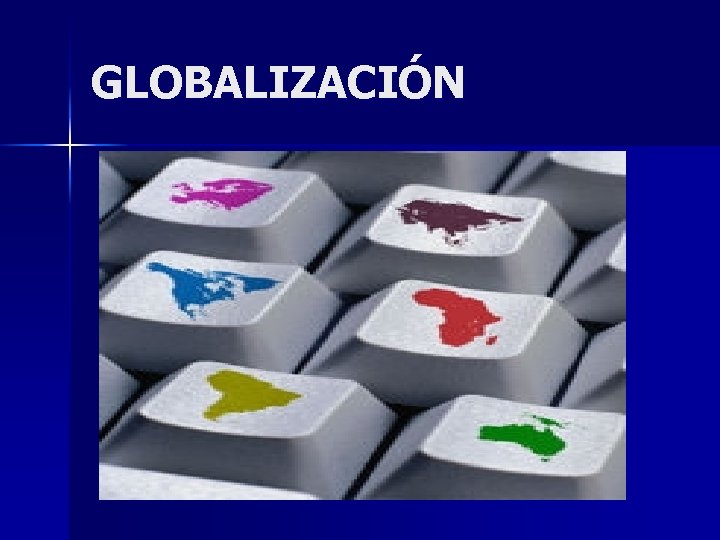 GLOBALIZACIÓN 