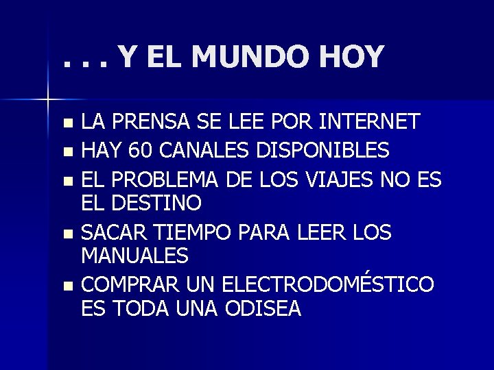 . . . Y EL MUNDO HOY LA PRENSA SE LEE POR INTERNET n