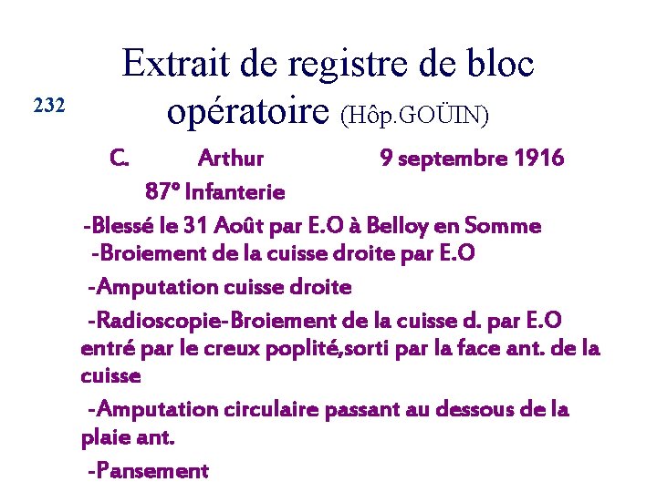 232 Extrait de registre de bloc opératoire (Hôp. GOÜIN) C. Arthur 9 septembre 1916