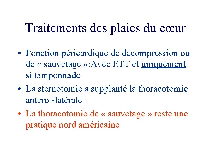 Traitements des plaies du cœur • Ponction péricardique de décompression ou de « sauvetage