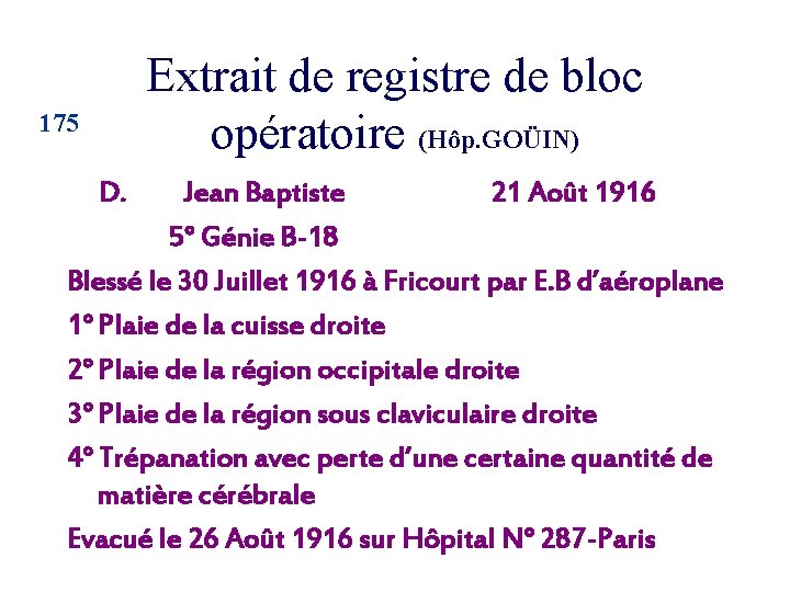 Extrait de registre de bloc opératoire (Hôp. GOÜIN) 175 D. Jean Baptiste 21 Août