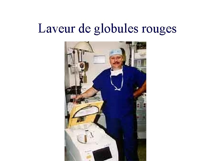 Laveur de globules rouges 