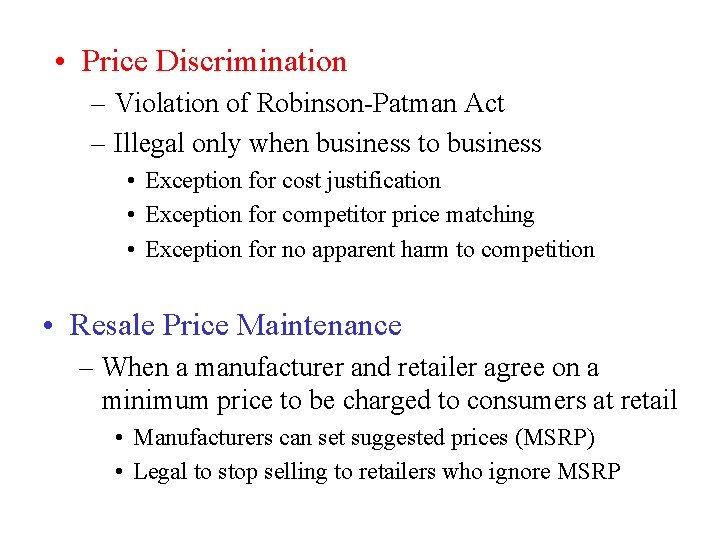  • Price Discrimination – Violation of Robinson-Patman Act – Illegal only when business