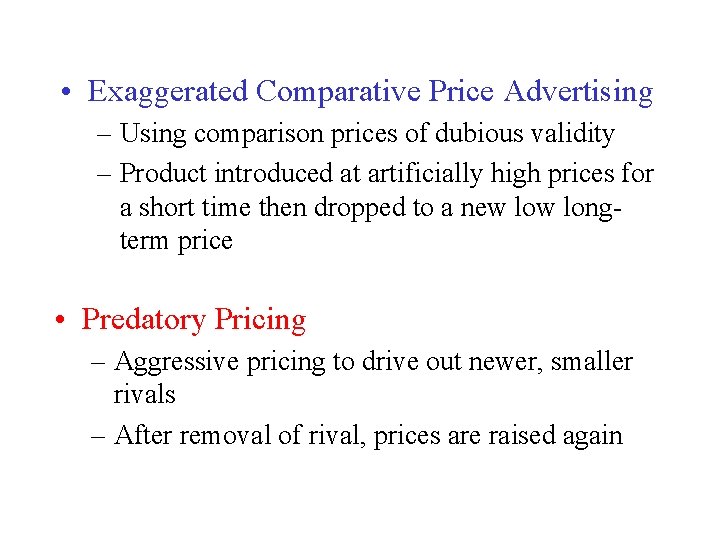  • Exaggerated Comparative Price Advertising – Using comparison prices of dubious validity –