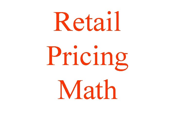 Retail Pricing Math 