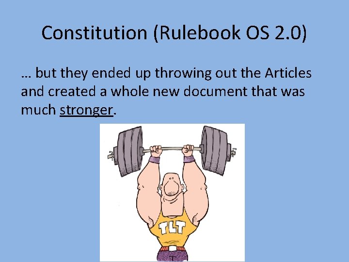 Constitution (Rulebook OS 2. 0) … but they ended up throwing out the Articles