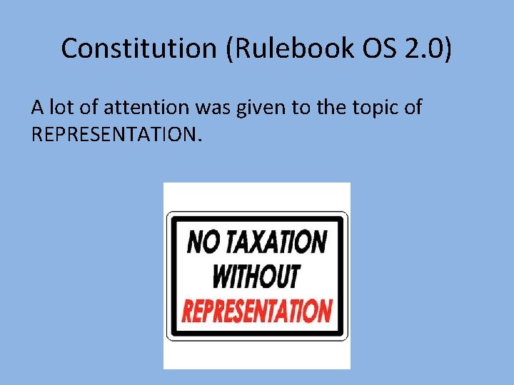 Constitution (Rulebook OS 2. 0) A lot of attention was given to the topic