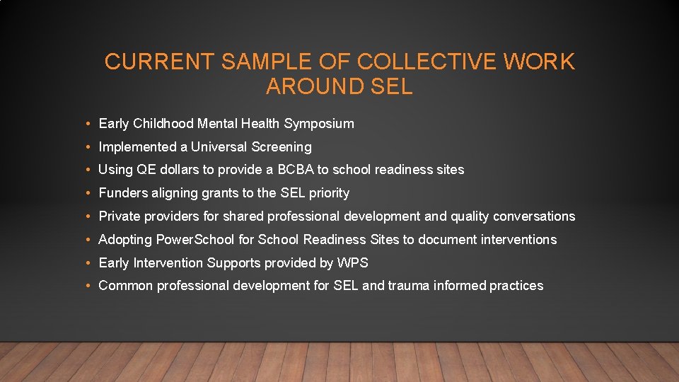 CURRENT SAMPLE OF COLLECTIVE WORK AROUND SEL • Early Childhood Mental Health Symposium •