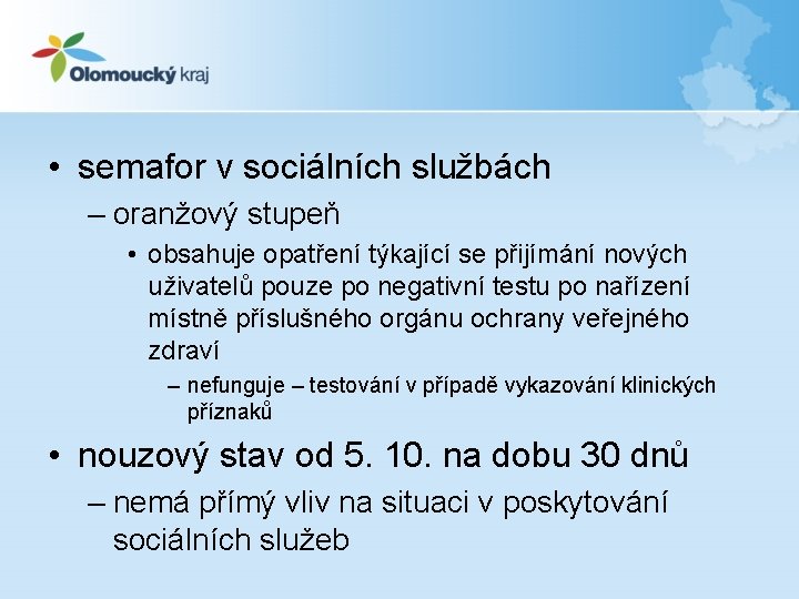  • semafor v sociálních službách – oranžový stupeň • obsahuje opatření týkající se