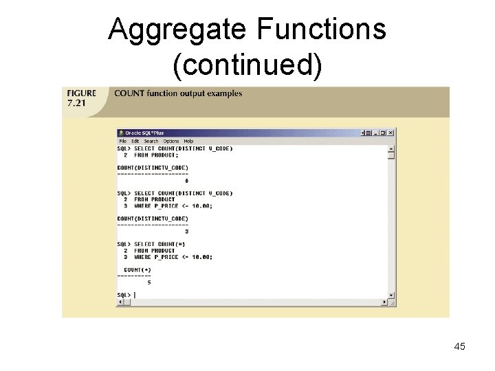 Aggregate Functions (continued) 45 Aggregate Functions (continued) 45