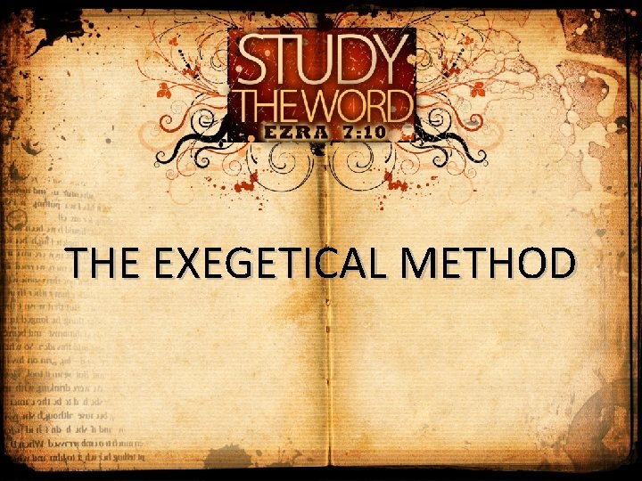 THE EXEGETICAL METHOD 