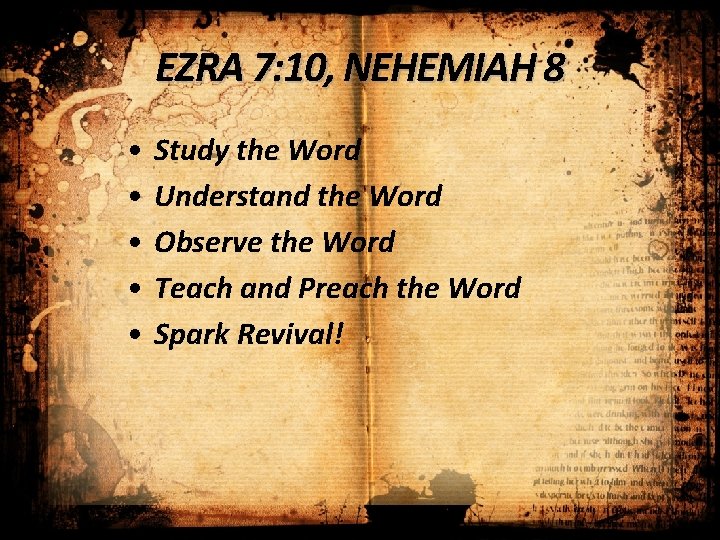 EZRA 7: 10, NEHEMIAH 8 • • • Study the Word Understand the Word