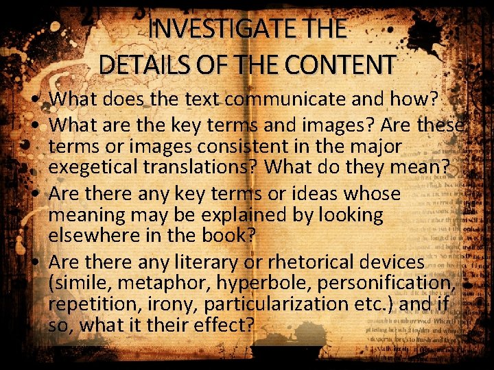 INVESTIGATE THE DETAILS OF THE CONTENT • What does the text communicate and how?