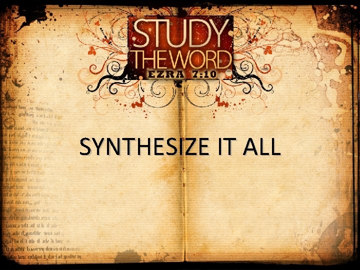 SYNTHESIZE IT ALL 