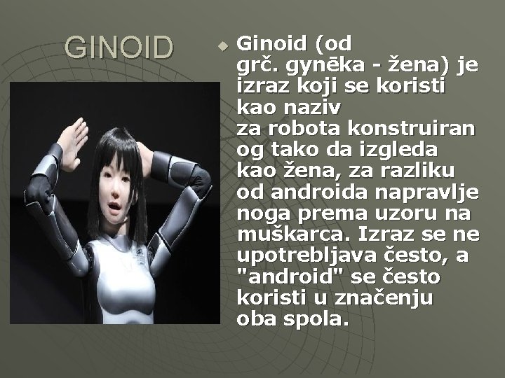 GINOID u Ginoid (od grč. gynēka - žena) je izraz koji se koristi kao