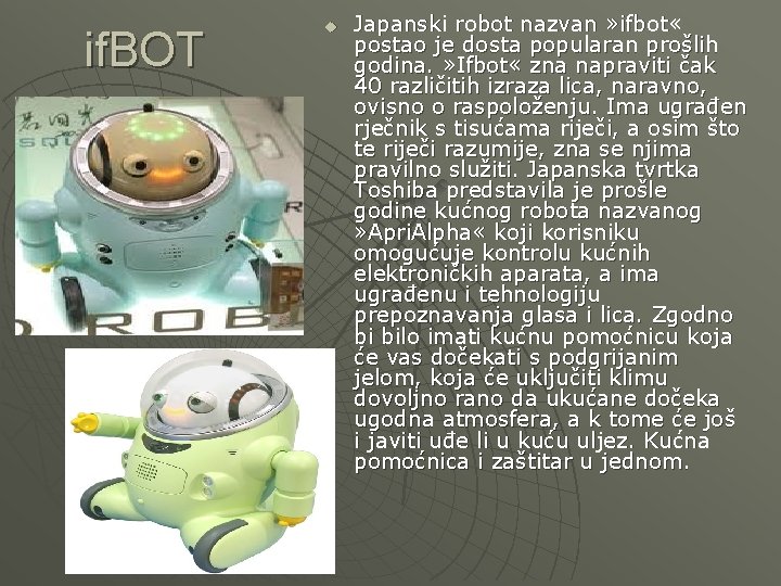 if. BOT u Japanski robot nazvan » ifbot « postao je dosta popularan prošlih