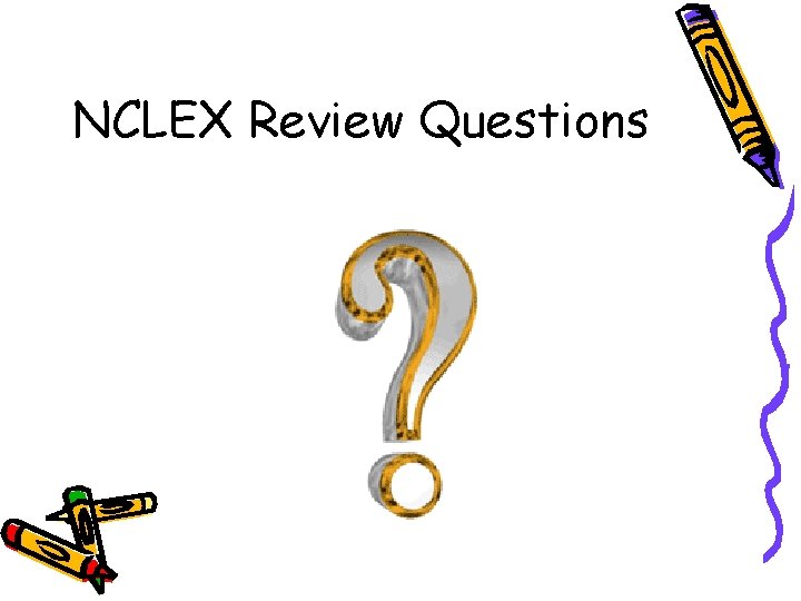 NCLEX Review Questions 