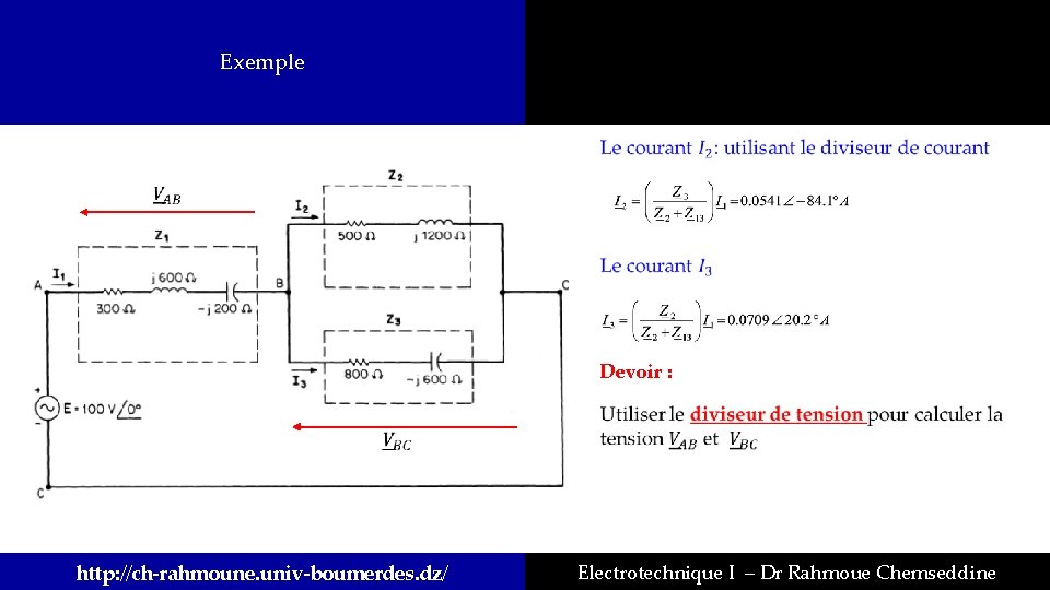 Exemple Devoir : http: //ch-rahmoune. univ-boumerdes. dz/ Electrotechnique I – Dr Rahmoue Chemseddine 
