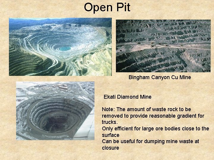 Open Pit Bingham Canyon Cu Mine Ekati Diamond Mine Note: The amount of waste