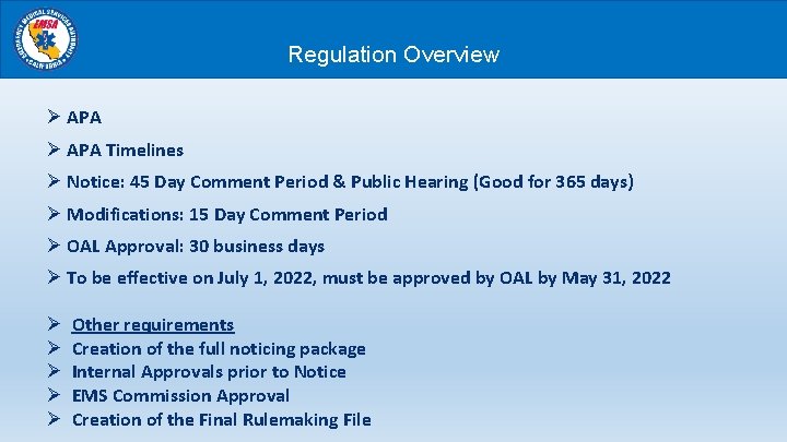 Regulation Overview Ø APA Timelines Ø Notice: 45 Day Comment Period & Public Hearing