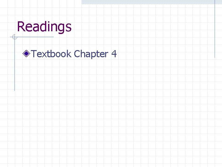 Readings Textbook Chapter 4 Readings Textbook Chapter 4
