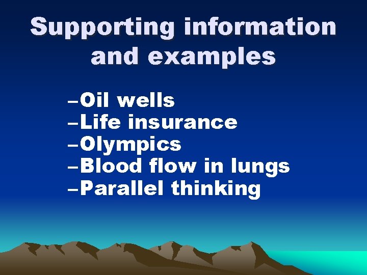 Supporting information and examples – Oil wells – Life insurance – Olympics – Blood
