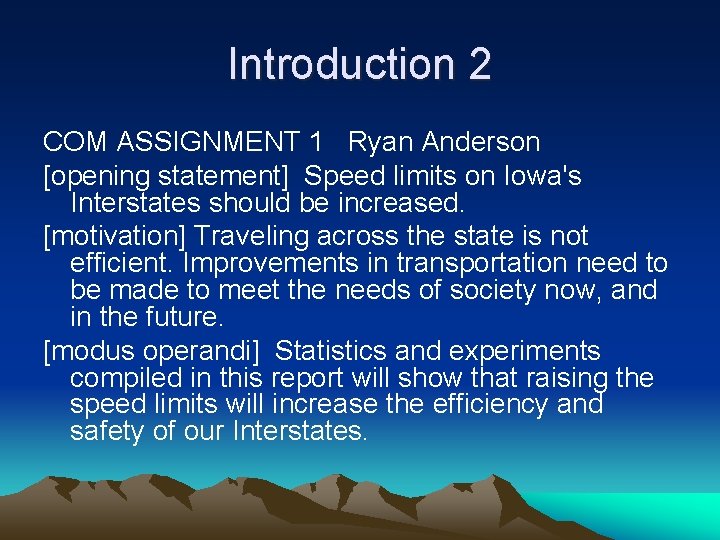 Introduction 2 COM ASSIGNMENT 1 Ryan Anderson [opening statement] Speed limits on Iowa's Interstates