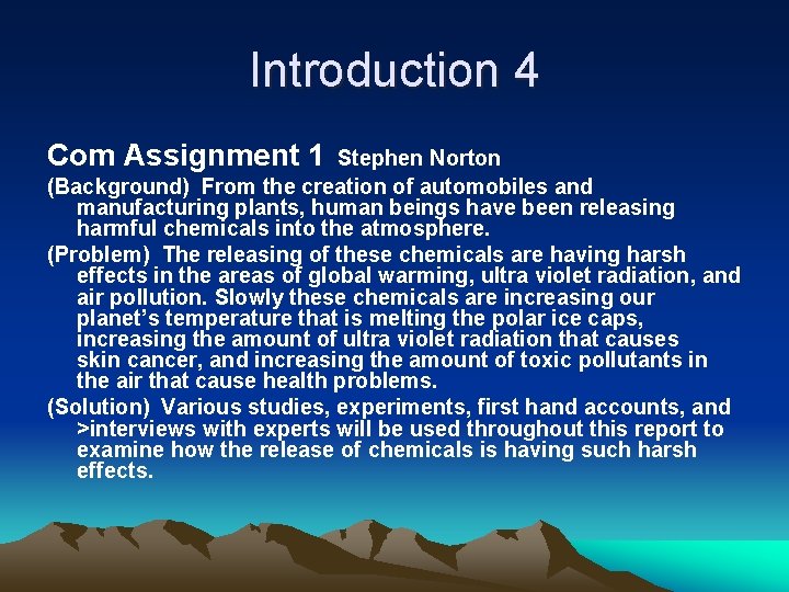 Introduction 4 Com Assignment 1 Stephen Norton (Background) From the creation of automobiles and