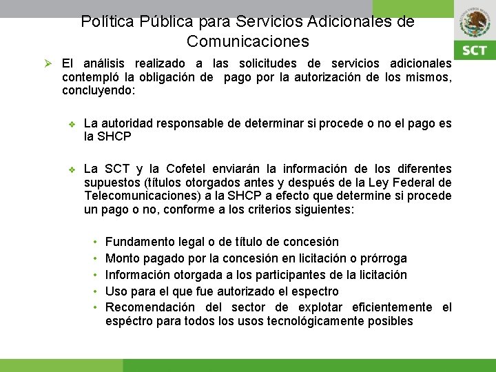 Política Pública para Servicios Adicionales de Comunicaciones Ø El análisis realizado a las solicitudes