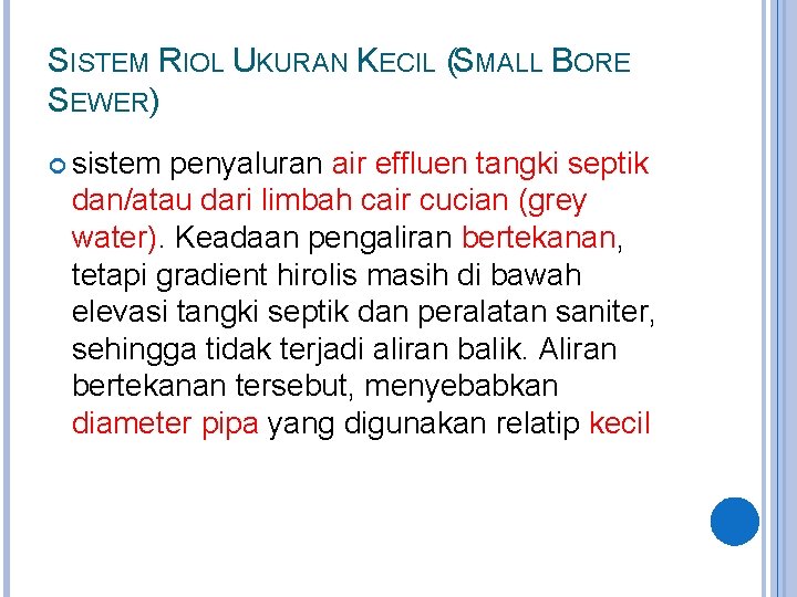 SISTEM RIOL UKURAN KECIL (SMALL BORE SEWER) sistem penyaluran air effluen tangki septik dan/atau