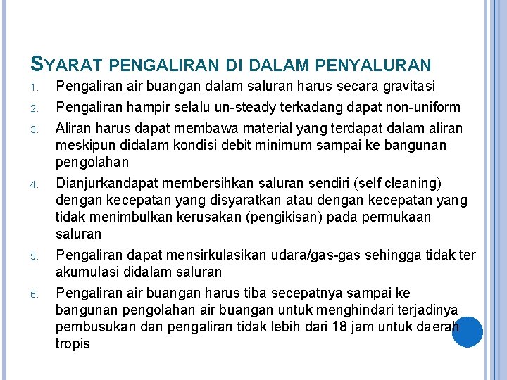 SYARAT PENGALIRAN DI DALAM PENYALURAN 1. 2. 3. 4. 5. 6. Pengaliran air buangan