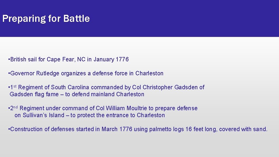 Preparing for Battle • British sail for Cape Fear, NC in January 1776 •
