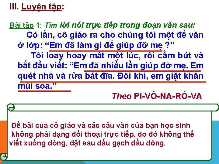 III. Luyện tập: Bài tập 1: Tìm lời nói trực tiếp trong đoạn văn