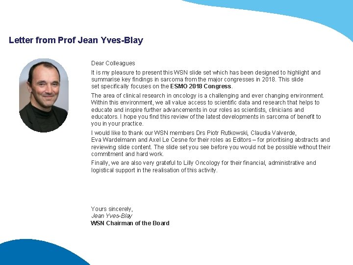 Letter from Prof Jean Yves-Blay Dear Colleagues It is my pleasure to present this