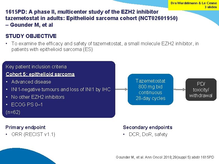 Drs Wardelmann & Le Cesne 3 slides 1615 PD: A phase II, multicenter study