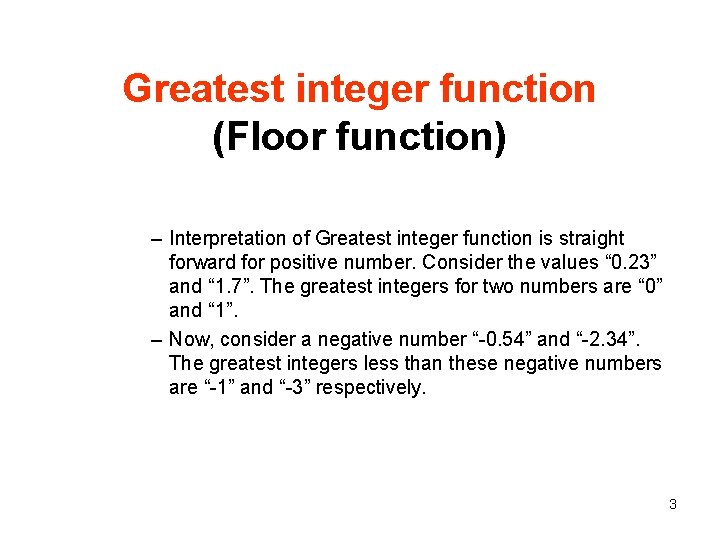 Greatest integer function (Floor function) – Interpretation of Greatest integer function is straight forward